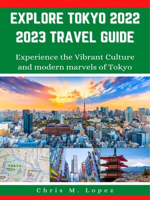cover image of EXPLORE TOKYO 2022-2023 TRAVEL GUIDE